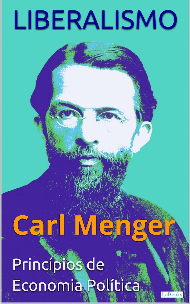Book cover for LIBERALISMO - Carl Menger: Princípios de Economia Política