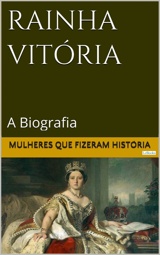 Kirjankansi teokselle Rainha Vitória: A Biografia
