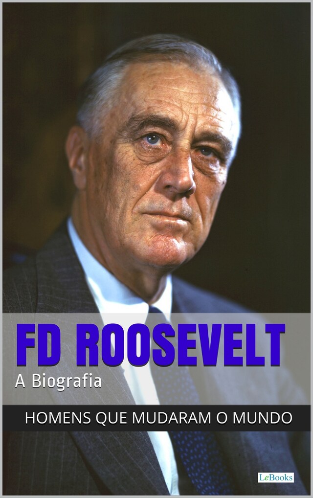 Couverture de livre pour Franklin Delano Roosevelt: A Biografia
