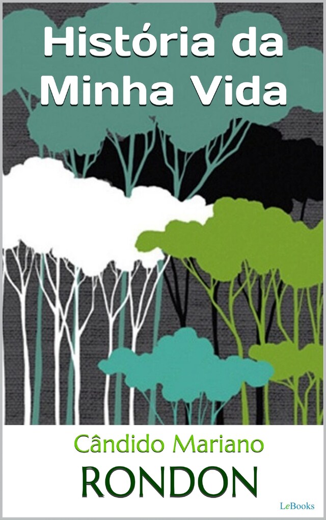 Okładka książki dla RONDON: História da Minha Vida - Autobiografia