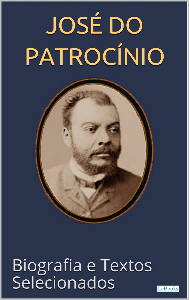 Book cover for JOSÉ DO PATROCÍNIO: Biografia e textos selecionados