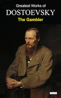 The Gambler - Dostoevsky