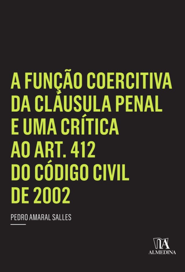 Book cover for A Função Coercitiva da Cláusula Penal e uma Crítica ao Art. 412 do Código Civil de 2002