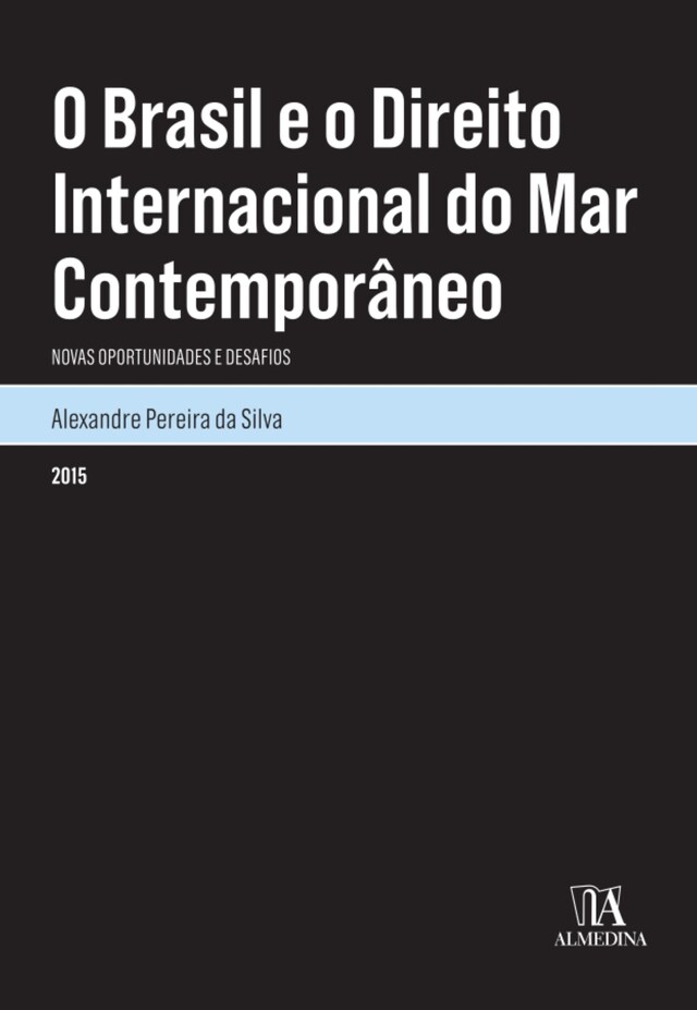 Book cover for O Brasil e o Direito Internacional do Mar Contemporâneo: Novas Oportunidades e Desafios