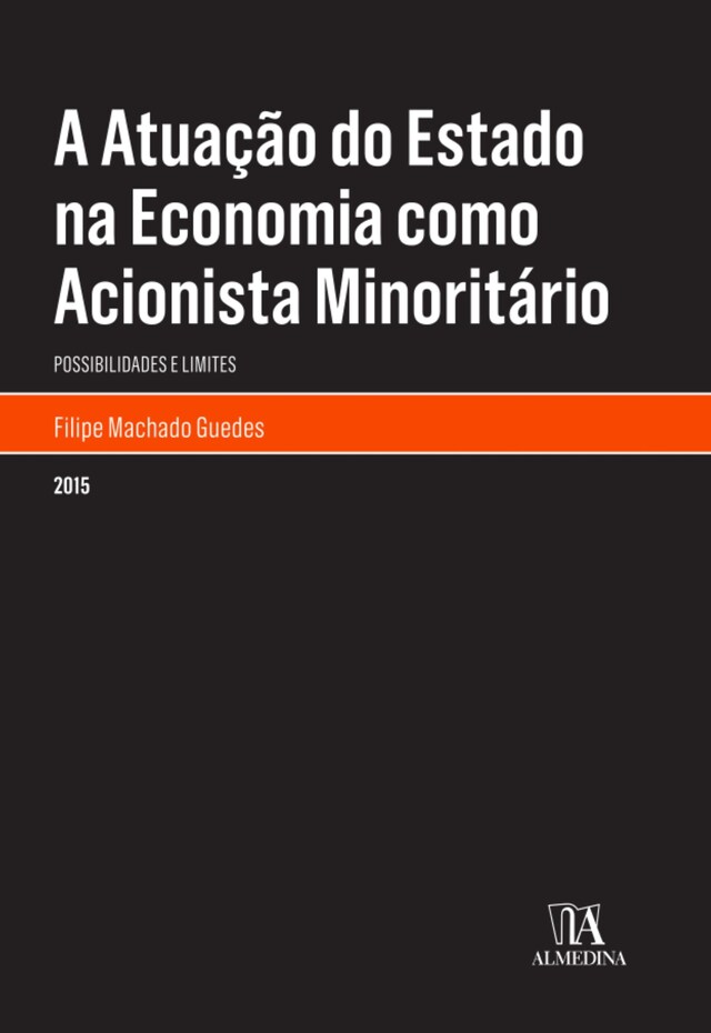 Book cover for A Atuação do Estado na Economia como Acionista Minoritário: Possibilidades e Limites