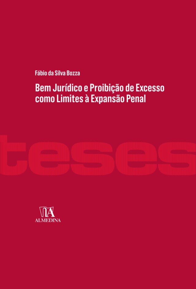 Book cover for Bem jurídico e proibição de excesso como limites à expansão penal