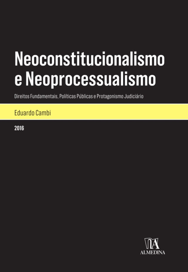 Book cover for Neoconstitucionalismo e Neoprocessualismo: Direitos Fundamentais, Políticas Públicas e Protagonismo Judiciário