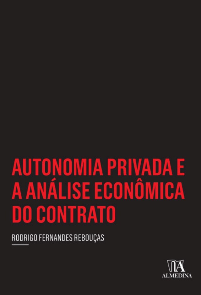 Portada de libro para Autonomia Privada e a Análise Econômica do Contrato