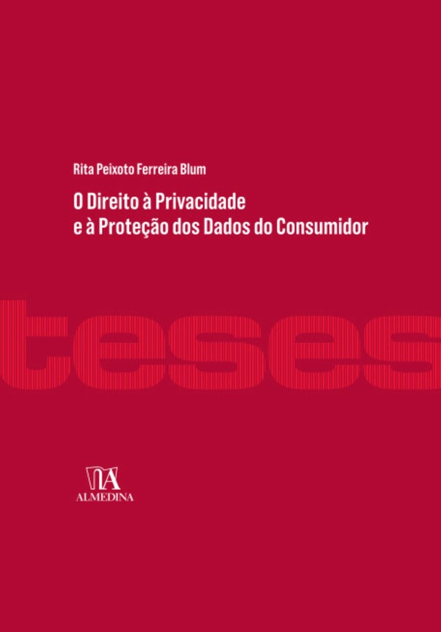 Copertina del libro per O Direito à Privacidade e à Proteção dos Dados do Consumidor