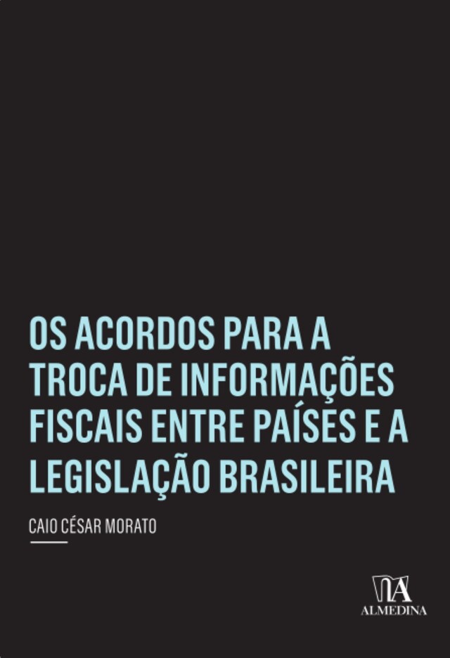 Copertina del libro per Os Acordos para a Troca de Influências Fiscais entre Países e a Legislação Brasileira