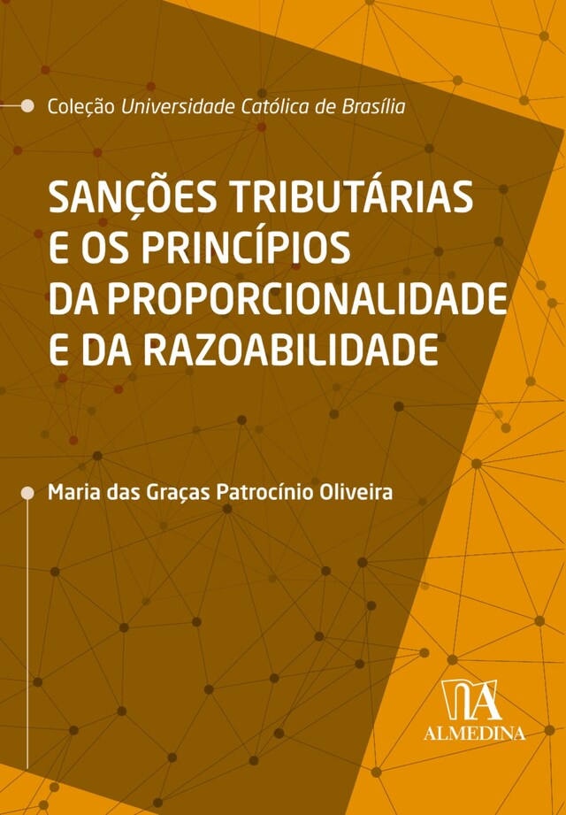 Bokomslag för Sanções Tributárias e os Princípios da Proporcionalidade e da Razoabilidade