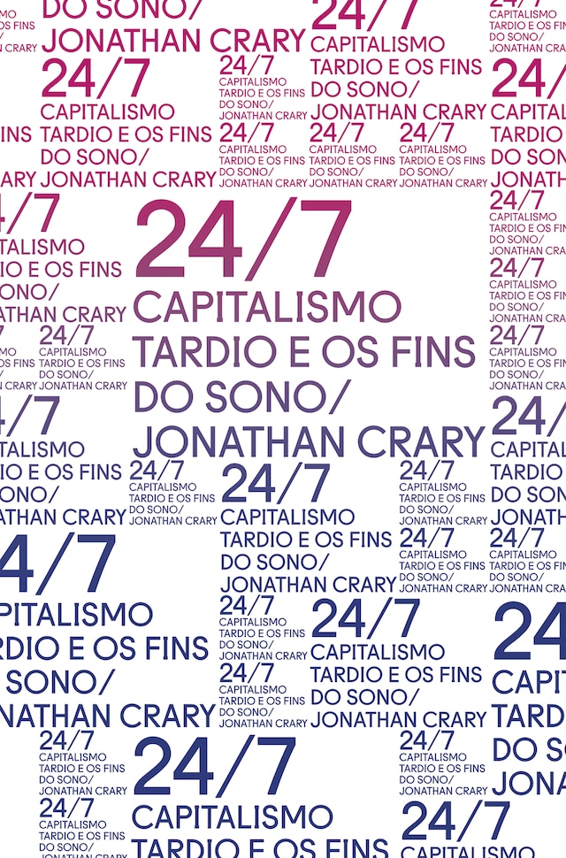Book cover for 24/7: Capitalismo tardio e os fins do sono