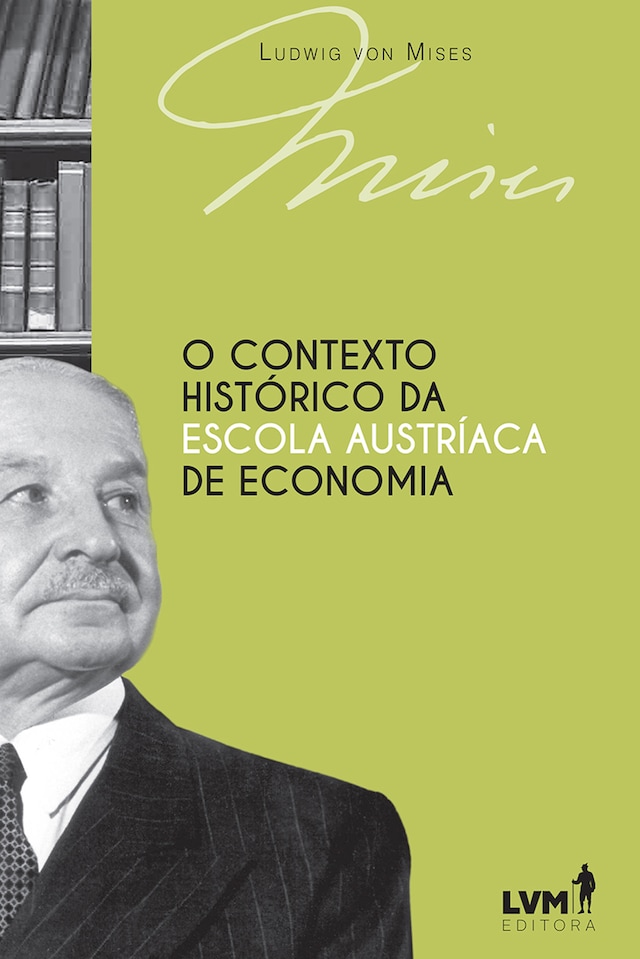 Bokomslag för O contexto histórico da Escola Austríaca de Economia