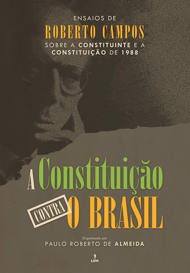 Okładka książki dla A Constituição contra o Brasil