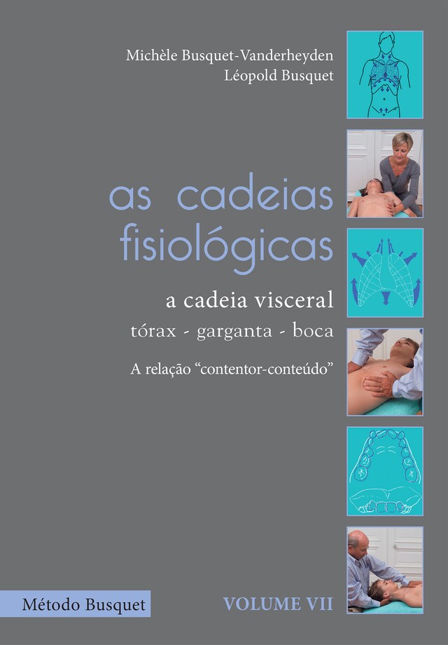 Boekomslag van As cadeias fisiológicas- a cadeia visceral: tórax, garganta e boca