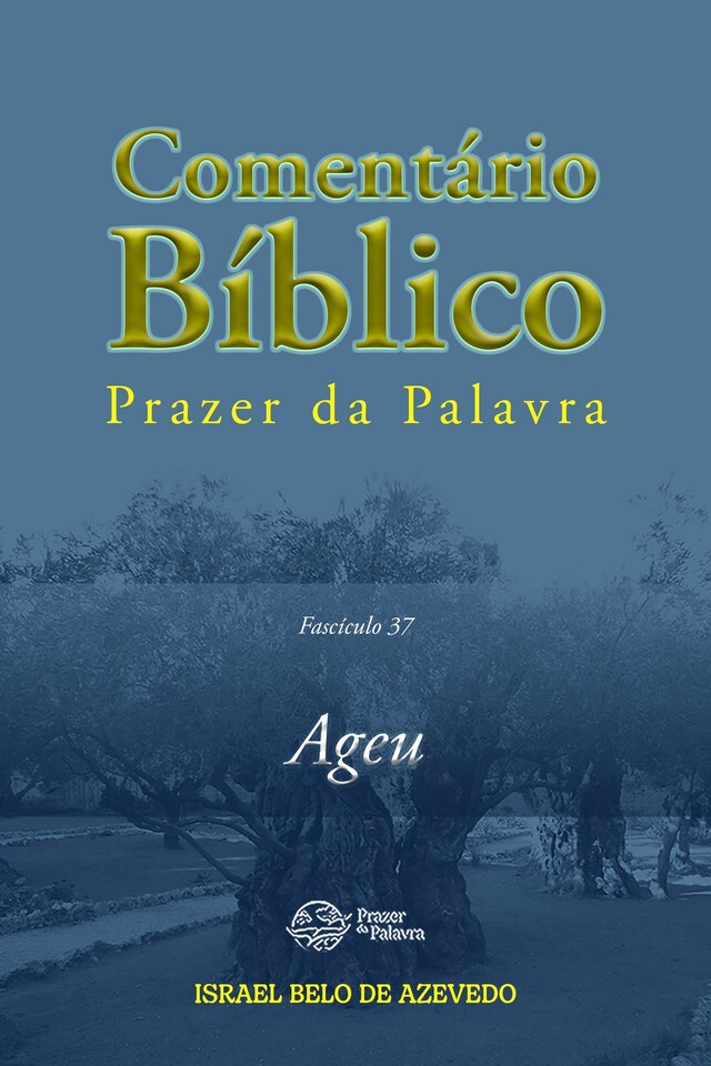 Portada de libro para Comentário Bíblico de Prazer da Palavra, fascículo 37 — Ageu