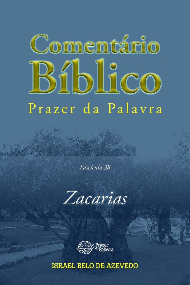 Book cover for Comentário Bíblico Prazer da Palavra, fascículo 38 — Zacarias