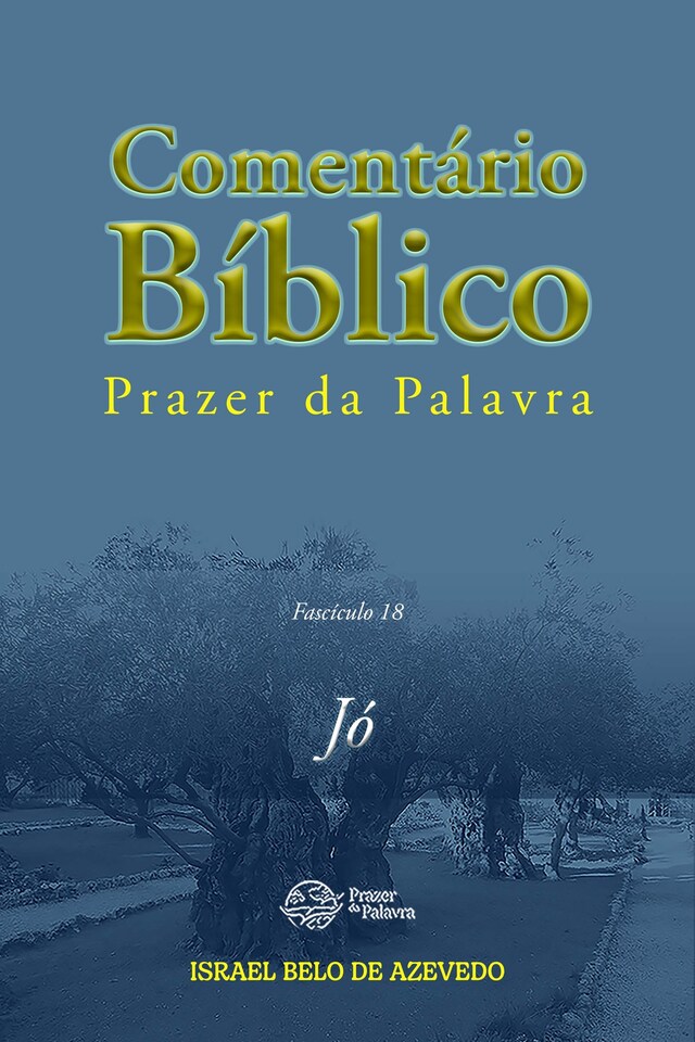 Portada de libro para Comentário Bíblico Prazer da Palavra, fascículo 18 - Jó