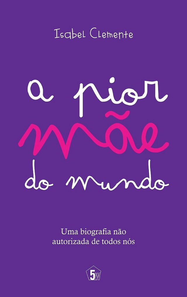 Couverture de livre pour A pior mãe do mundo