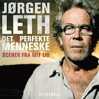 Jørgen Leth læser Det uperfekte menneske