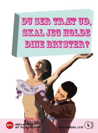 Du ser træt ud, skal jeg holde dine bryster?