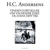 Vinden fortæller om Valdemar Daae og hans Døttre