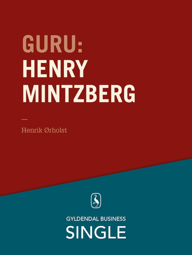 Guru: Henry Mintzberg - mesteren, der kan det hele