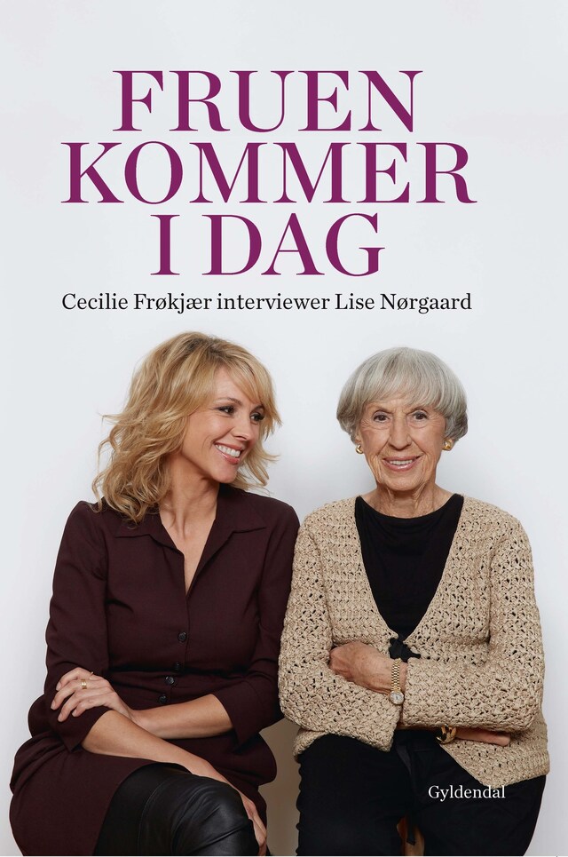 Boekomslag van Fruen kommer i dag. Cecilie Frøkjær interviewer Lise Nørgaard