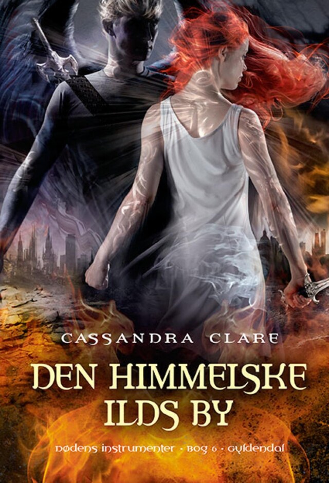 Book cover for Dødens instrumenter 6 - Den himmelske ilds by