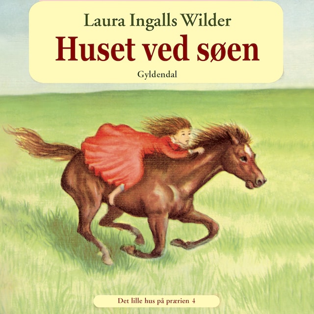 Book cover for Det lille hus på prærien 4 - Huset ved søen