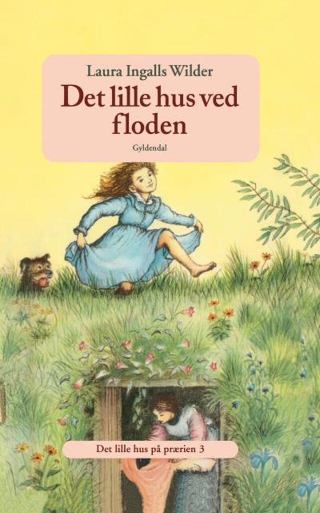 Okładka książki dla Det lille hus på prærien 3 - Det lille hus ved floden
