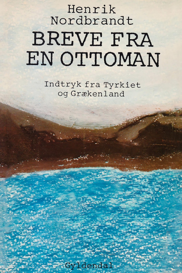 Book cover for Breve fra en ottoman, indtryk fra Tyrkiet og Grækenland