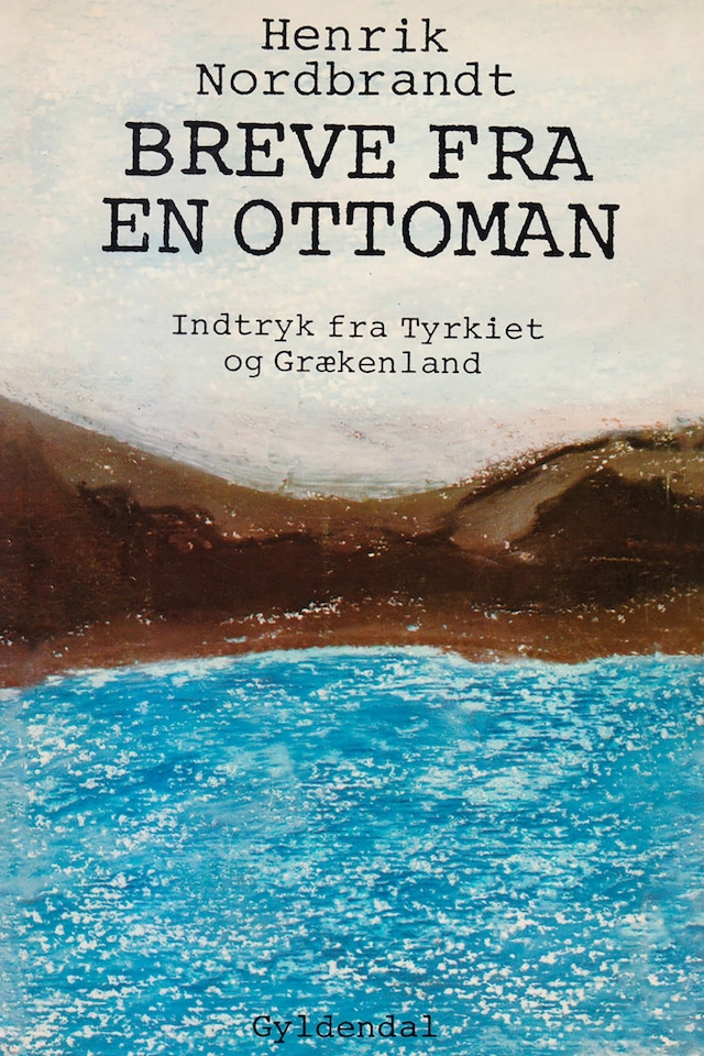 Kirjankansi teokselle Breve fra en ottoman, indtryk fra Tyrkiet og Grækenland