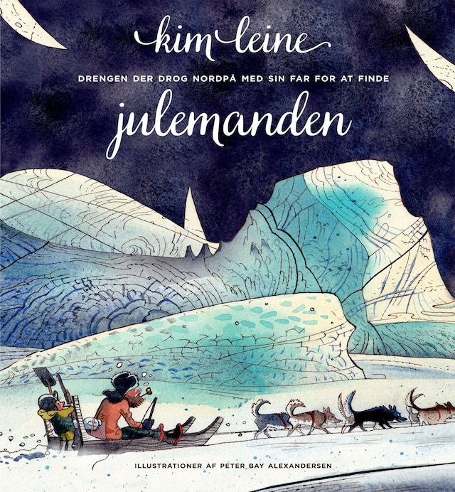 Okładka książki dla Drengen der drog nordpå med sin far for at finde julemanden - Lyt&læs
