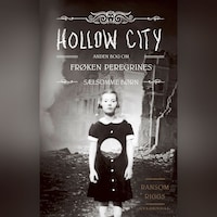 Frøken Peregrines sælsomme børn 2 - Hollow City
