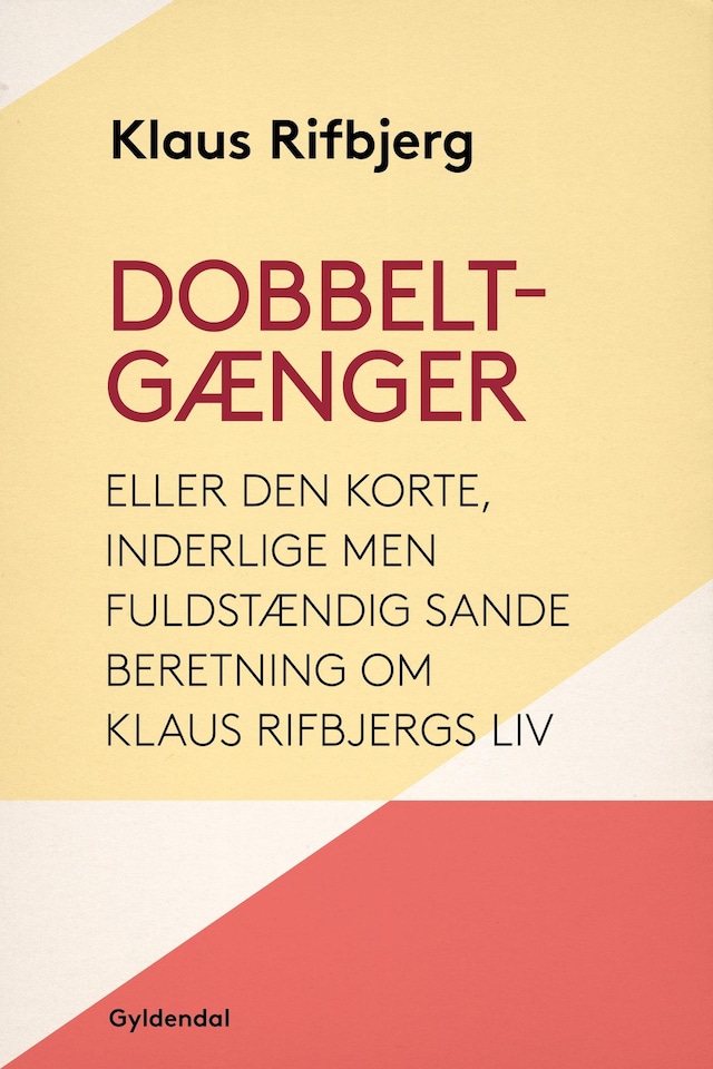 Book cover for Dobbeltgænger eller Den korte, inderlige men fuldstændig sande beretning om Klaus Rifbjergs liv
