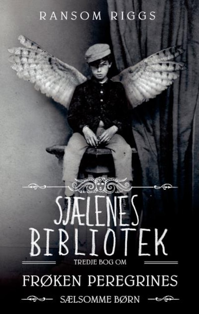 Book cover for Frøken Peregrines sælsomme børn 3 - Sjælenes bibliotek