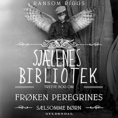Frøken Peregrines sælsomme børn 3 - Sjælenes bibliotek
