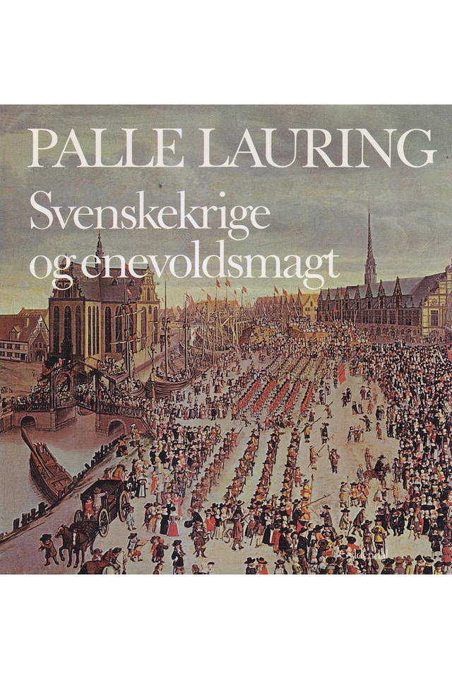 Portada de libro para Svenskekrige og enevoldsmagt