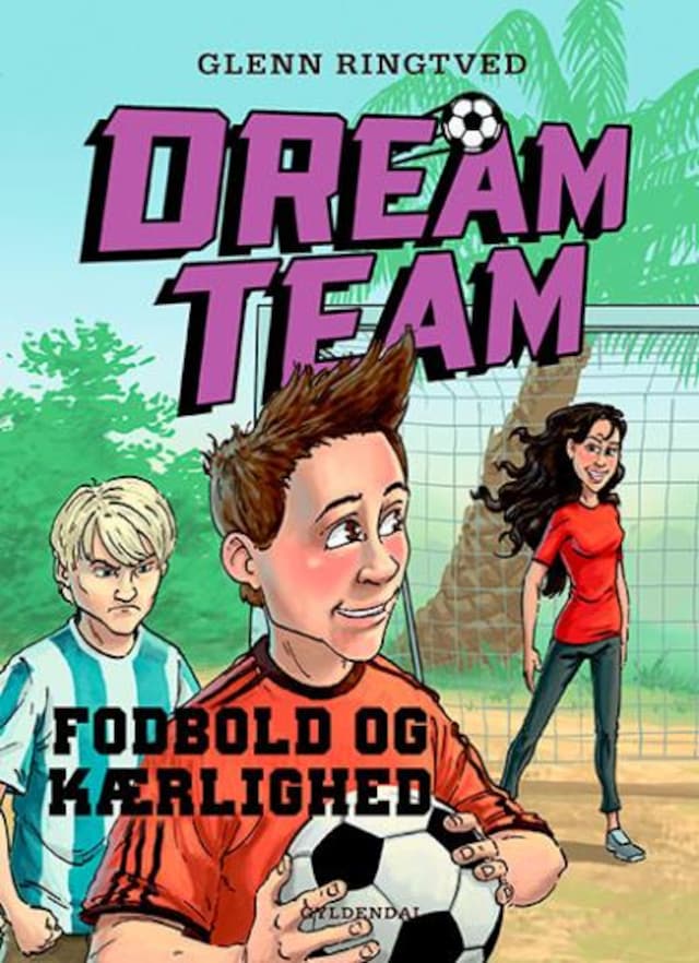 Book cover for Dreamteam 6 - Fodbold og kærlighed