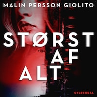 Størst af alt