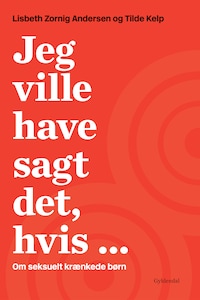 Jeg ville have sagt det, hvis ...