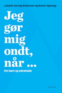 Jeg gør mig ondt, når ...
