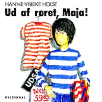 Ud af røret, Maja!