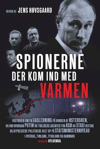 Spionerne der kom ind med varmen