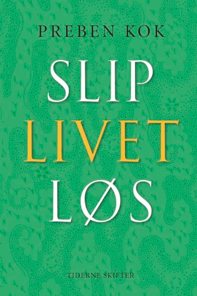 Book cover for Slip livet løs