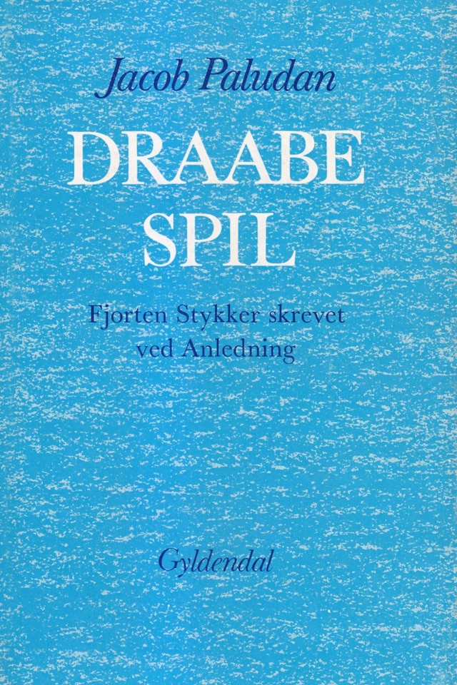 Copertina del libro per Draabe Spil - Fjorten Stykker skreved ved Anledning