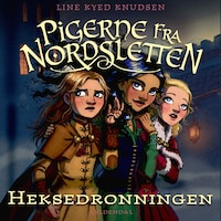 Pigerne fra Nordsletten 2 - Heksedronningen