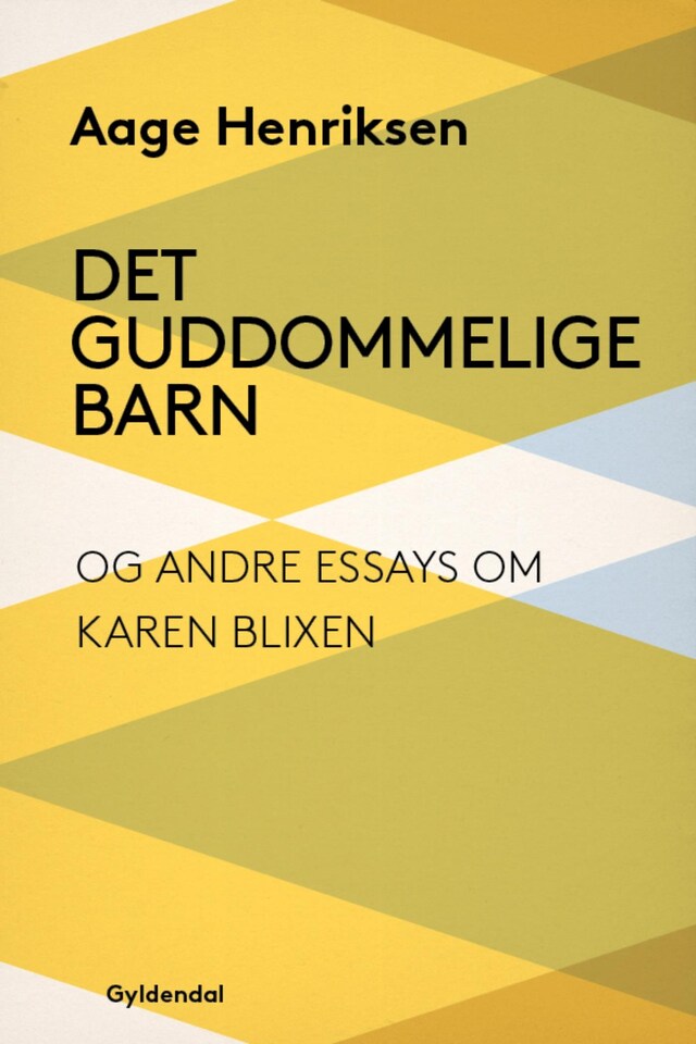 Copertina del libro per Det guddommelige barn og andre essays om Karen Blixen