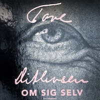 Tove Ditlevsen om sig selv